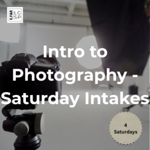 Intro to Photography - Saturday Intakes